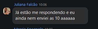 Juliana: já estão me respondendo